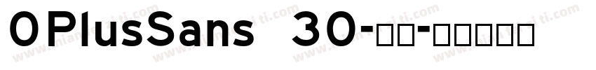 OPlusSans 30-粗体字体转换